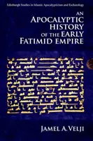 Eine apokalyptische Geschichte des frühen Fatimidenreiches - An Apocalyptic History of the Early Fatimid Empire