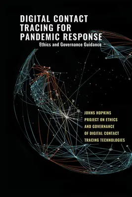 Digitale Ermittlung von Kontaktpersonen für die Pandemiebekämpfung: Leitfaden für Ethik und Governance - Digital Contact Tracing for Pandemic Response: Ethics and Governance Guidance