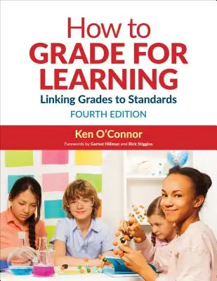Benoten für das Lernen: Verknüpfung von Noten mit Standards - How to Grade for Learning: Linking Grades to Standards