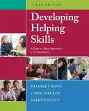Fähigkeiten zum Helfen entwickeln: Ein Schritt-für-Schritt-Ansatz zur Kompetenz - Developing Helping Skills: A Step-By-Step Approach to Competency