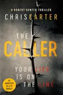 Caller - DER ROBERT HUNTER-BESTSELLER Nr. 1 - Caller - THE #1 ROBERT HUNTER BESTSELLER