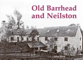 Alt Barrhead und Neilston - Old Barrhead and Neilston