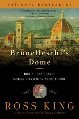 Brunelleschis Kuppel: Wie ein Genie der Renaissance die Architektur neu erfand - Brunelleschi's Dome: How a Renaissance Genius Reinvented Architecture