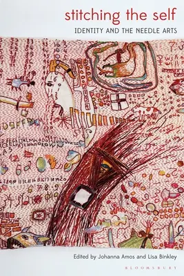 Das Selbst nähen: Identität und die Nadelkunst - Stitching the Self: Identity and the Needle Arts