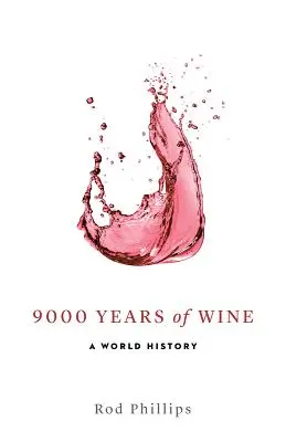 9000 Jahre Wein: Eine Weltgeschichte - 9000 Years of Wine: A World History