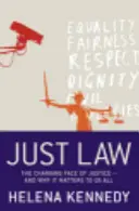 Gerechtes Recht: Das sich wandelnde Gesicht der Justiz - und warum es für uns alle wichtig ist - Just Law: The Changing Face of Justice - And Why It Matters to Us All