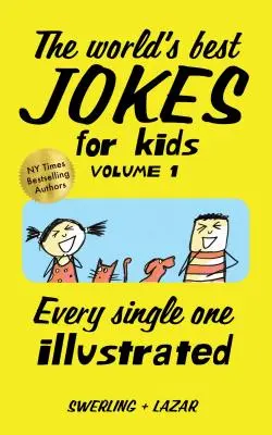 Die weltbesten Witze für Kinder, Band 1: Jeder einzelne bebildert - The World's Best Jokes for Kids, Volume 1: Every Single One Illustrated