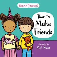 Time to Make Friends - Das perfekte Bilderbuch, um kleinen Kindern soziale Kompetenzen zu vermitteln - Time to Make Friends - The perfect picture book for teaching young children about social skills
