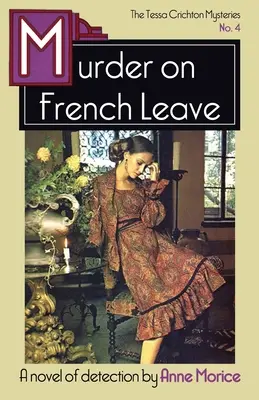 Mord im Frankreichurlaub: Ein Tessa Crichton-Krimi - Murder on French Leave: A Tessa Crichton Mystery