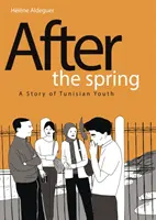 Nach dem Frühling: Eine Geschichte der tunesischen Jugend - After the Spring: A Story of Tunisian Youth