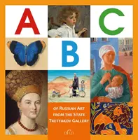 Das ABC der russischen Kunst aus der Staatlichen Tretjakow-Galerie - The ABC of Russian Art from the State Tretyakov Gallery