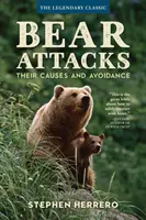 Bärenangriffe: Ihre Ursachen und Vermeidung, 3. Auflage - Bear Attacks: Their Causes and Avoidance, 3rd Edition
