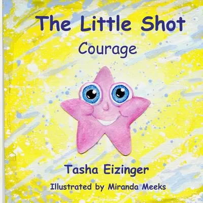 Der kleine Schuss: Courage - The Little Shot: Courage