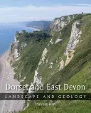 Dorset und Ost-Devon: Landschaft und Geologie - Dorset and East Devon: Landscape & Geology