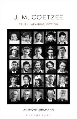 J. M. Coetzee: Wahrheit, Bedeutung, Fiktion - J. M. Coetzee: Truth, Meaning, Fiction