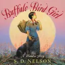 Buffalo Bird Girl: Eine Hidatsa-Geschichte - Buffalo Bird Girl: A Hidatsa Story