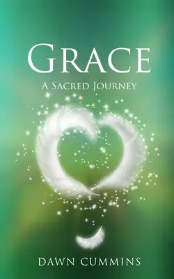 Gnade: Eine heilige Reise - Grace: A Sacred Journey