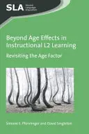 Jenseits von Alterseffekten beim L2-Lernen im Unterricht: Der Faktor Alter wird neu betrachtet - Beyond Age Effects in Instructional L2 Learning: Revisiting the Age Factor