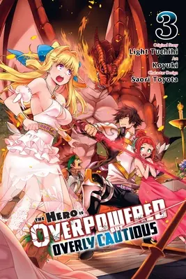 Der Held ist übermächtig, aber übervorsichtig, Bd. 3 (Manga) - The Hero Is Overpowered But Overly Cautious, Vol. 3 (Manga)