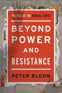 Jenseits von Macht und Widerstand: Politik an den Grenzen des Radikalen - Beyond Power and Resistance: Politics at the Radical Limits