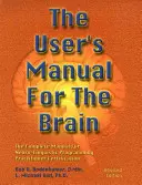 Das Benutzerhandbuch für das Gehirn Band I: Das vollständige Handbuch für die Zertifizierung zum Neuro-Linguistischen Programmierer - The User's Manual for the Brain Volume I: The Complete Manual for Neuro-Linguistic Programming Practitioner Certification