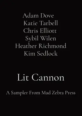 Lit Cannon: Ein Sampler von Mad Zebra Press - Lit Cannon: A Sampler From Mad Zebra Press