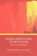 Asiatische Amerikaner in Michigan: Stimmen aus dem Mittleren Westen - Asian Americans in Michigan: Voices from the Midwest