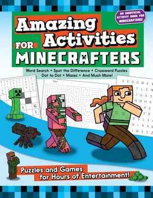 Erstaunliche Aktivitäten für Minecrafter: Puzzles und Spiele für stundenlange Unterhaltung! - Amazing Activities for Minecrafters: Puzzles and Games for Hours of Entertainment!