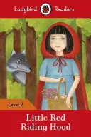 Rotkäppchen - Ladybird Readers Level 2 - Little Red Riding Hood - Ladybird Readers Level 2