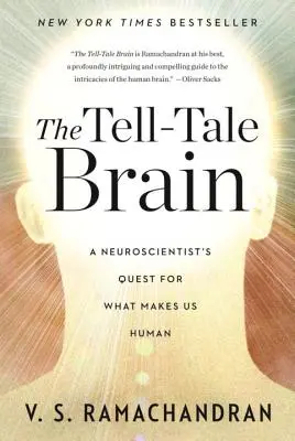 Das verräterische Gehirn: Die Suche eines Neurowissenschaftlers nach dem, was uns zum Menschen macht - The Tell-Tale Brain: A Neuroscientist's Quest for What Makes Us Human