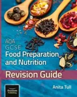 AQA GCSE Lebensmittelzubereitung und Ernährung: Leitfaden zur Überprüfung - AQA GCSE Food Preparation & Nutrition: Revision Guide