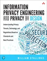 Information Privacy Engineering und Datenschutz durch Design: Verständnis von Datenschutzbedrohungen, Technologie und Vorschriften auf der Grundlage von Standards und bewährten Verfahren - Information Privacy Engineering and Privacy by Design: Understanding Privacy Threats, Technology, and Regulations Based on Standards and Best Practice