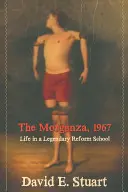 Die Morganza, 1967: Das Leben in einer legendären Reformschule - The Morganza, 1967: Life in a Legendary Reform School