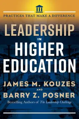 Leadership in der Hochschulbildung: Praktiken, die einen Unterschied machen - Leadership in Higher Education: Practices That Make a Difference