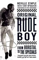 Original Rude Boy - Von der Erziehungsanstalt zu The Specials: Ein Leben in Kriminalität und Musik - Original Rude Boy - From Borstal to The Specials: A Life in Crime & Music
