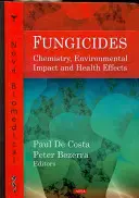 Fungizide - Chemie, Umweltauswirkungen und gesundheitliche Folgen - Fungicides - Chemistry, Environmental Impact & Health Effects