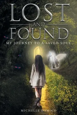Verloren und gefunden: Meine Reise zu einer geretteten Seele - Lost and Found: My Journey to a Saved Soul