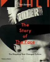 Die Geschichte von The Face: Das Magazin, das die Kultur veränderte - The Story of the Face: The Magazine That Changed Culture