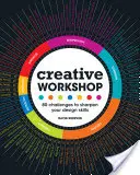 Kreativ-Werkstatt: 80 Herausforderungen, um Ihre Designfähigkeiten zu verbessern - Creative Workshop: 80 Challenges to Sharpen Your Design Skills