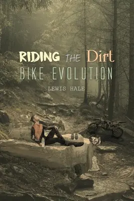 Die Entwicklung des Dirt Bike - Riding the Dirt Bike Evolution