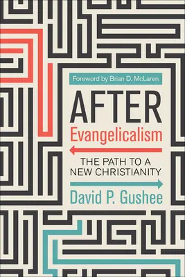 Nach dem Evangelikalismus - After Evangelicalism