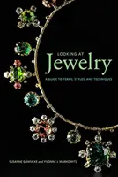 Juwelen betrachten: Ein Leitfaden für Begriffe, Stile und Techniken - Looking at Jewelry: A Guide to Terms, Styles, and Techniques