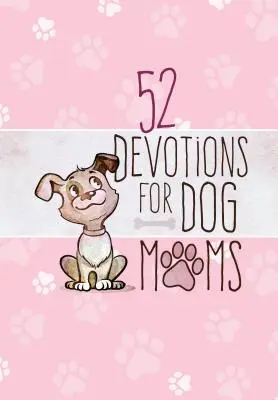 52 Andachten für Hundemütter - 52 Devotions for Dog Moms