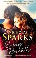 Every Breath - Eine fesselnde Geschichte über eine dauerhafte Liebe von der Autorin von The Notebook - Every Breath - A captivating story of enduring love from the author of The Notebook