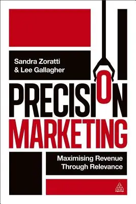 Präzisionsmarketing: Maximierung des Umsatzes durch Relevanz - Precision Marketing: Maximizing Revenue Through Relevance