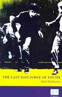 Letzte verrückte Welle der Jugend - Last Mad Surge of Youth