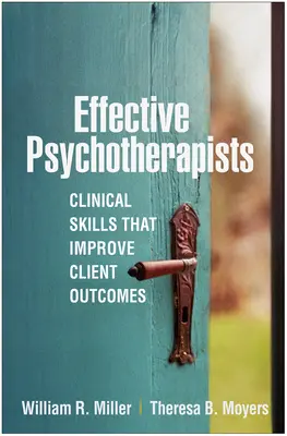 Effektive Psychotherapeuten: Klinische Fertigkeiten zur Verbesserung der Klientenergebnisse - Effective Psychotherapists: Clinical Skills That Improve Client Outcomes