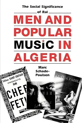 Männer und populäre Musik in Algerien: Die soziale Bedeutung von Rai - Men and Popular Music in Algeria: The Social Significance of Rai