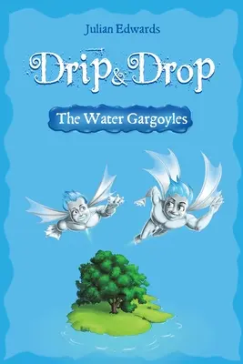 Drip & Drop - Die Wasserspeier - Drip & Drop - The Water Gargoyles