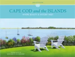 Cape Cod und die Inseln: Wo Schönheit und Geschichte sich treffen - Cape Cod and the Islands: Where Beauty and History Meet